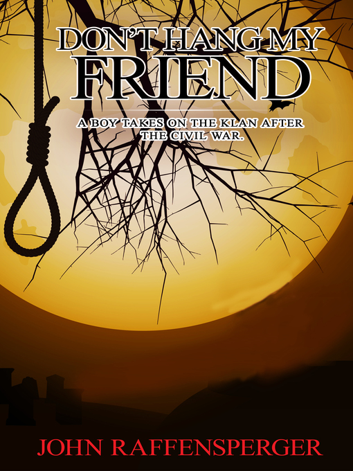 Title details for Don't Hang My Friend by John Raffensperger - Available